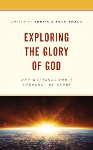 Exploring the Glory of God