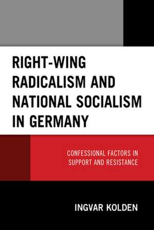 Right-Wing Radicalism and National Socialism in Germany de Ingvar Kolden