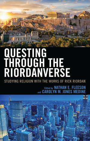 Questing through the Riordanverse: Studying Religion with the Works of Rick Riordan de Nathan E. Fleeson