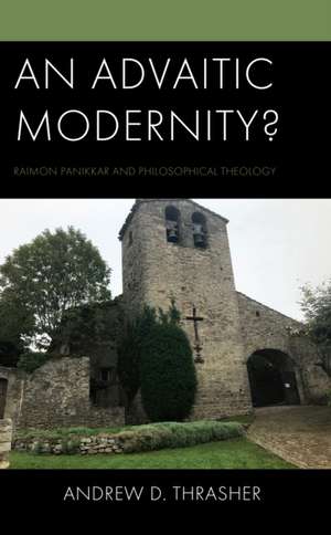 Advaitic Modernity? de Andrew D. Thrasher