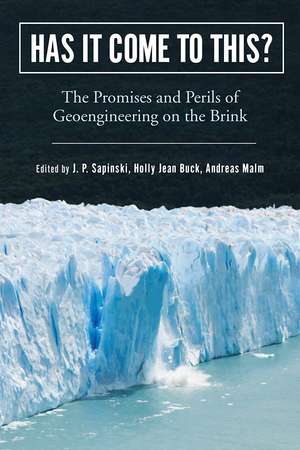 Has It Come to This? – The Promises and Perils of Geoengineering on the Brink de J.p. Sapinski