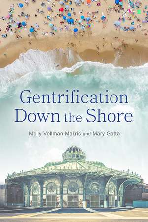 Gentrification Down the Shore de Molly Vollman Makris