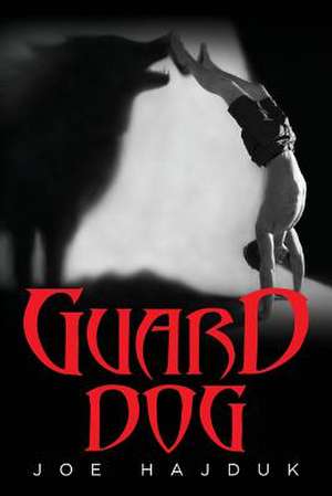 Guard Dog de Hajduk, Joe