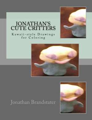 Jonathan's Cute Critters de Brandstater, Jonathan Jay