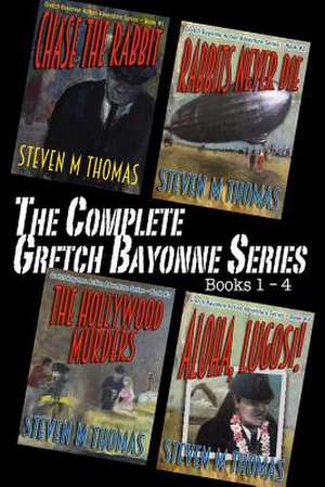 The Complete Gretch Bayonne Series Books 1-4 de Steven M. Thomas