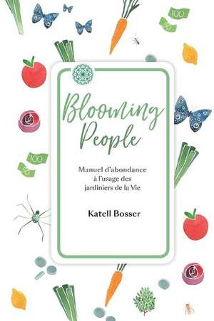 Blooming People de Katell, Bosser