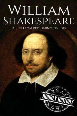 William Shakespeare de Hourly History