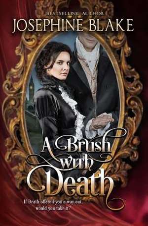 A Brush with Death de Josephine Blake