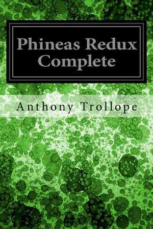 Phineas Redux Complete de Anthony Trollope