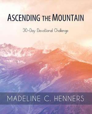 Ascending the Mountain de Henners, Madeline C.