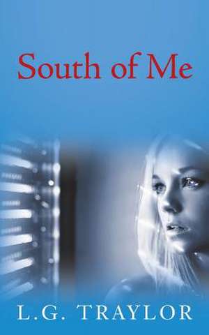 South of Me de L. G. Traylor