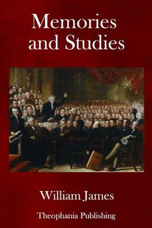 Memories and Studies de William James