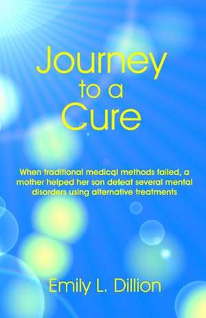 Journey to a Cure de Dillon, Emily L.