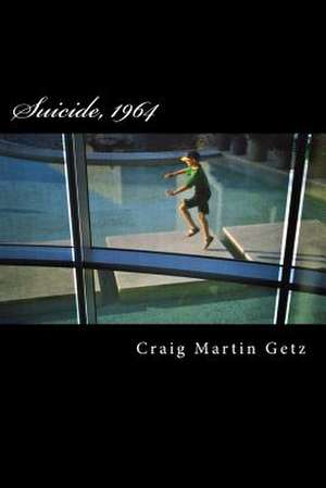 Suicide, 1964 de Getz, Craig Martin