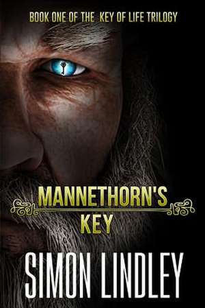 Mannethorn's Key de Simon Lindley