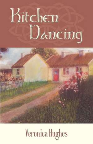 Kitchen Dancing de Veronica Hughes