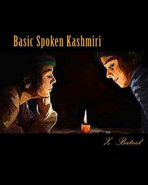 Basic Spoken Kashmiri de Batool, Zarka