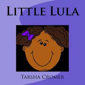 Little Lula de Cromer, Tarsha