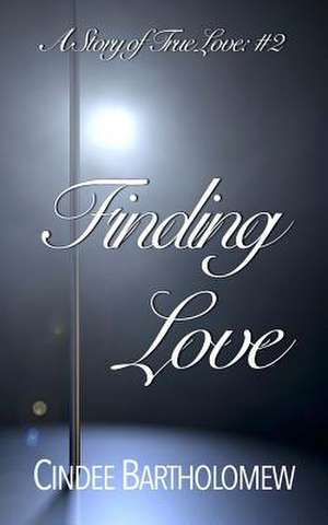 Finding Love de Bartholomew, Cindee