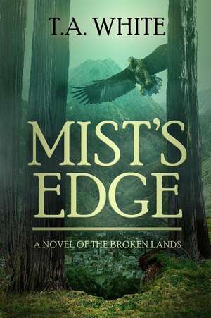 Mist's Edge de T. A. White