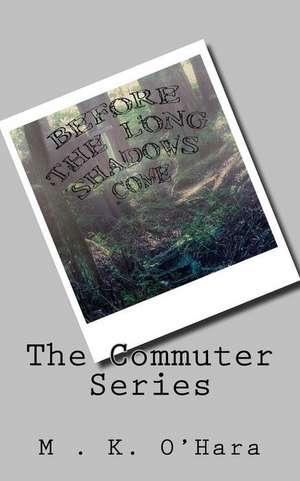 The Commuter Series de O'Hara, M. K.