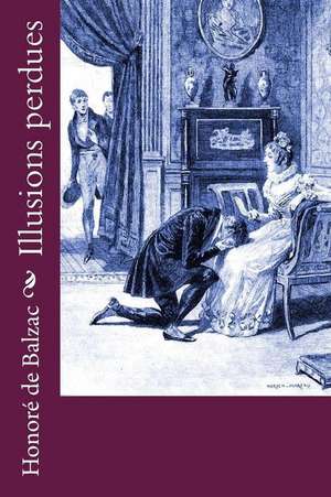 Illusions Perdues de Honore De Balzac