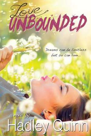 Love Unbounded de Hadley Quinn