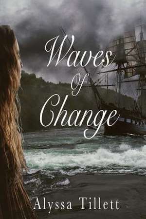 Waves of Change de Tillett, Alyssa