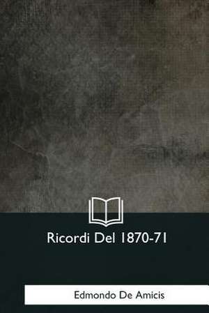 Ricordi del 1870-71 de Edmondo De Amicis