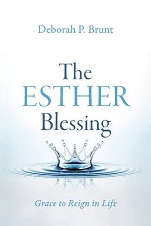 The Esther Blessing de Brunt, Deborah P.