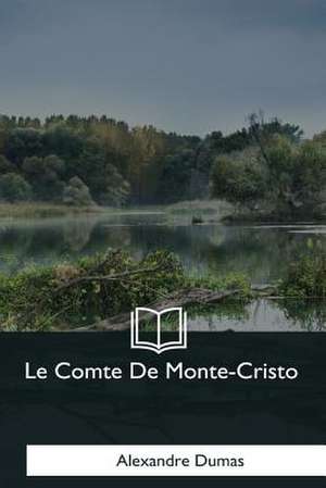 Le Comte de Monte-Cristo de Alexandre Dumas
