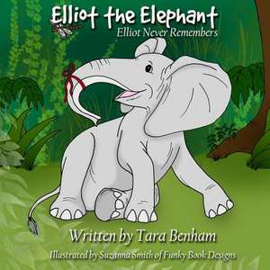 Elliot Never Remembers de Tara Benham