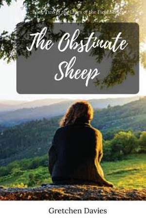 The Obstinate Sheep de Davies, Gretchen