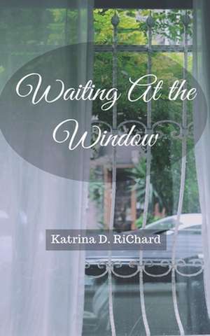 Waiting at the Window de Richard, Katrina D.