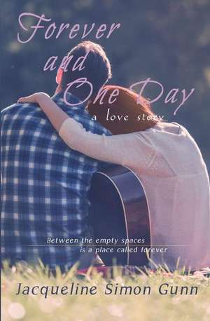 Forever and One Day de Jacqueline Simon Gunn