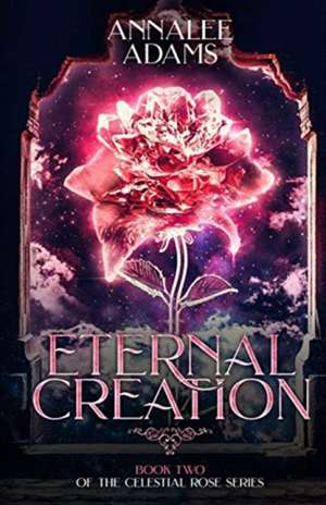 Eternal Creation de Annalee Adams