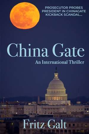 China Gate: An International Thriller de Fritz Galt