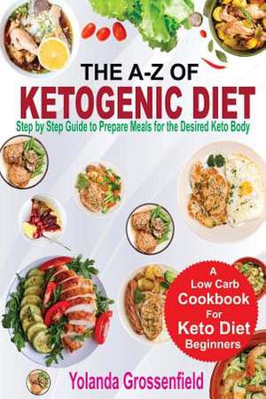 The A-Z of Ketogenic Diet de Grossenfield, Yolanda