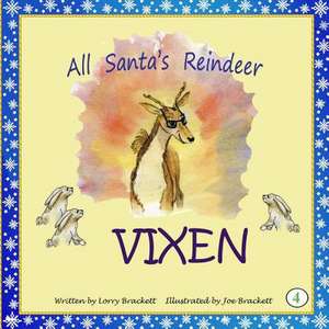 All Santa's Reindeer, Vixen de Brackett, Lorry