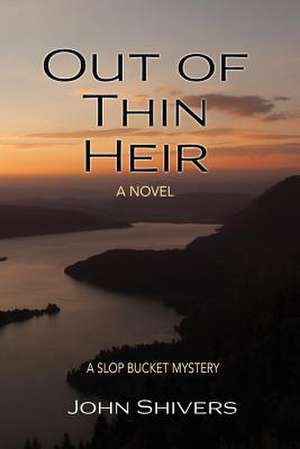 Out of Thin Heir de John Shivers