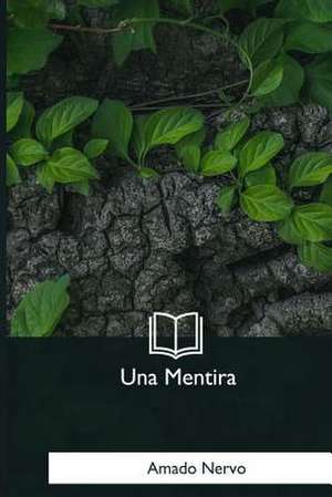 Una Mentira de Amado Nervo