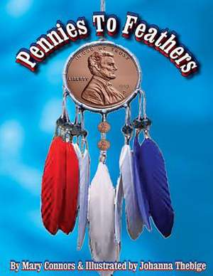 Pennies to Feathers de Conners, Mary J.