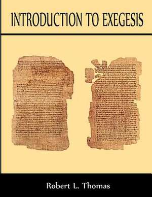 Introduction to Exegesis de Thomas, Dr Robert L.