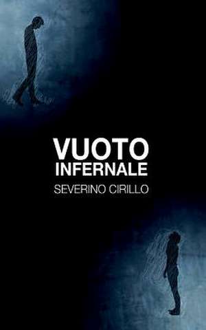 Vuoto Infernale de Cirillo, Severino