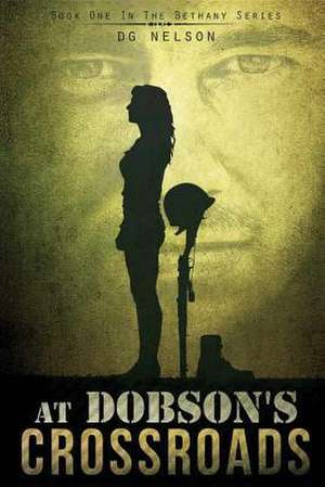 At Dobson's Crossroads de Dg Nelson