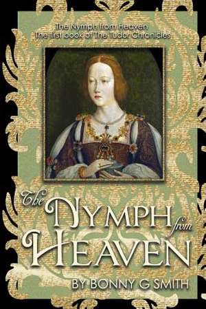 The Nymph from Heaven de Smith, Bonny G.