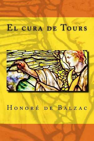 El Cura de Tours de Honore De Balzac