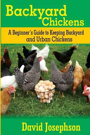 Backyard Chickens de Josephson, David