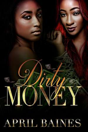 Dirty Money de Baines, April