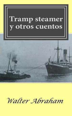 Tramp Steamer y Otros Cuentos de Abraham, Mr Walter